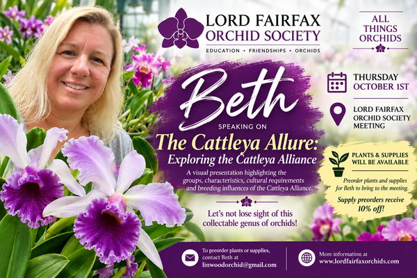 Beth speaking at the Lord Fairfax Orchid Society meeting. Topic: The Cattleya Allure: Exploring the Cattleya Alliance 