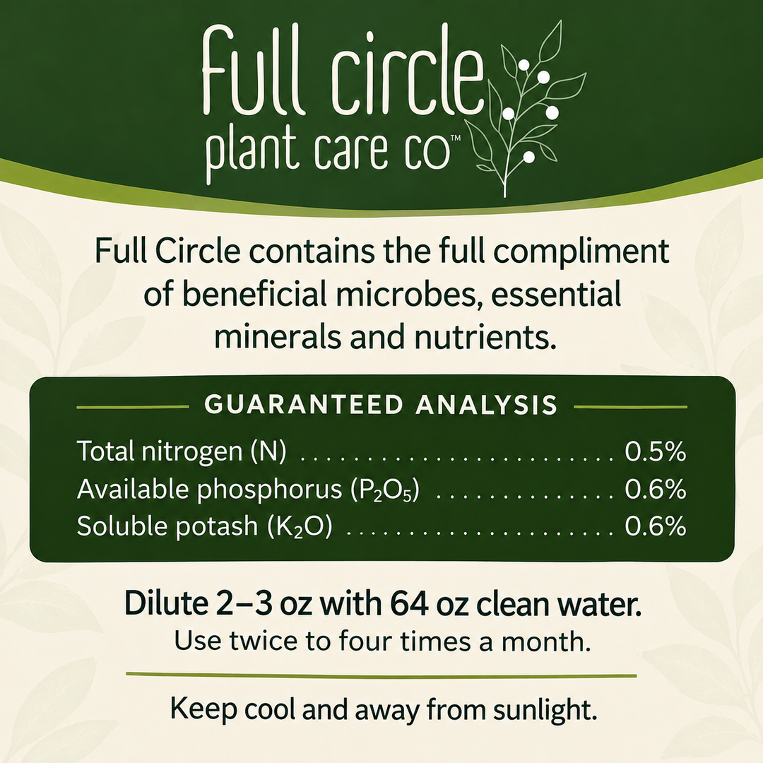 Full Circle Premium Plant Tonic guaranteed analysis and instructions showing nitrogen, phosphate, potash, dilution ratio, and storage recommendations.